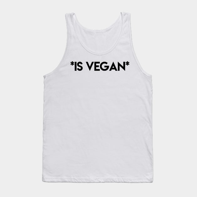 * IS VEGAN * Tank Top by ghjura